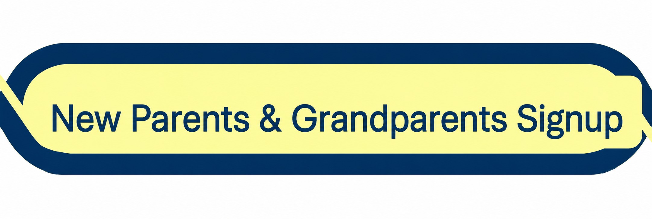  New Parents & Grandparents Signup